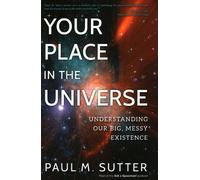 Paul M. Sutter Your Place in the Universe (Copertina rigida)
