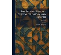 Paul M Warburg The Federal Reserve System (Tascabile)