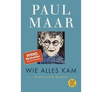 Paul Maar Wie alles kam: Roman meiner Kindheit (Tascabile)
