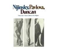 Paul Magriel Nijinsky, Pavlova, Duncan (Tascabile)