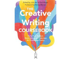 Paul Magrs Julia Bell The Creative Writing Coursebook (Tascabile)