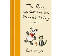 Paul Magrs The Panda, the Cat and the Dreadful Teddy (Copertina rigida)