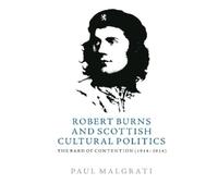 Paul Malgrati Robert Burns and Scottish Cultural Politics (Copertina rigida)