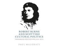 Paul Malgrati Robert Burns and Scottish Cultural Politics (Tascabile)