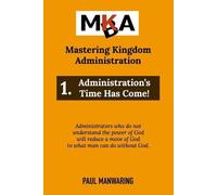 Paul Manwaring Administration's Time Has Come (Tascabile)