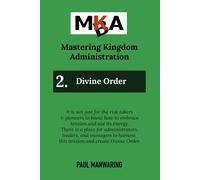 Paul Manwaring Divine Order (Tascabile) Mastering Kingdom Administration