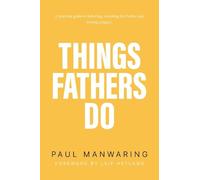 Paul Manwaring Things Fathers Do (Tascabile)