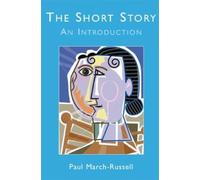 The Short Story: An Introduction by March-Russell, Paul