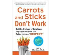 Paul Marciano Carrots and Sticks Don't Work: Build a Culture (Copertina rigida)