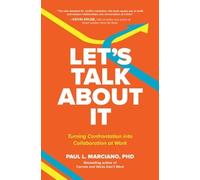 Paul Marciano Let’s Talk About It: Turning Confrontation into (Copertina rigida)