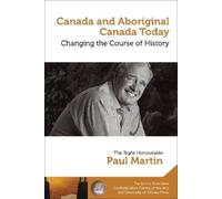 Paul Martin Canada and Aboriginal Canada Today - Le Canada et le Can (Tascabile)