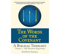 The Words of the Covenant - A Biblical Theology: Volume 1 - Old Testament