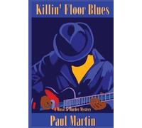 Paul Martin Killin' Floor Blues (Tascabile)