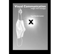 Paul Martin Les Visual Communication Images with Messages 10th Edit (Tascabile)
