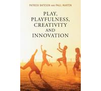 Paul Martin Patrick Bates Play, Playfulness, Creativity and Innovati (Tascabile)