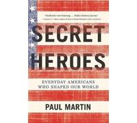 Paul Martin Secret Heroes (Tascabile)