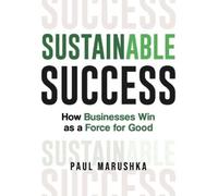 Paul Marushka Sustainable Success (Copertina rigida)