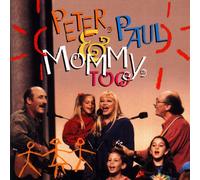 Paul & Mary Peter Peter, Paul & Mommy, Too (CD)