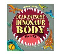 Paul Mason Body Bits: Dead-awesome Dinosaur Body Facts (Tascabile) Body Bits