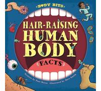 Paul Mason Body Bits: Hair-raising Human Body Facts (Copertina rigida) Body Bits