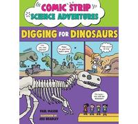 Paul Mason Comic Strip Science Adventures: Digging for Dinosaurs (Tascabile)