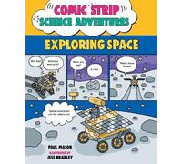 Paul Mason Comic Strip Science Adventures: Exploring Space (Tascabile)