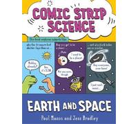Paul Mason Comic Strip Science: Earth and Space (Tascabile) Comic Strip Science