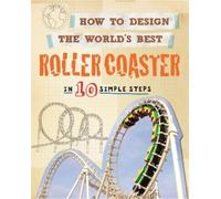 Paul Mason How to Design the World's Best Roller Coaster (Tascabile)