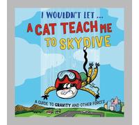 Paul Mason I Wouldn’t Let a Cat Teach me to Skydive (Copertina rigida)