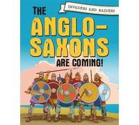 Paul Mason Invaders and Raiders: The Anglo-Saxons are coming (Tascabile)