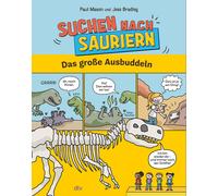 Paul Mason Nina Suchen nach Sauriern - Das große Ausbuddeln: (Copertina rigida)