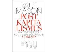 Paul Mason Step Postkapitalismus: Grundrisse einer kommenden Ökonomi (Tascabile)