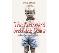 Paul Mason The Cupboard Under the Stairs (Tascabile)