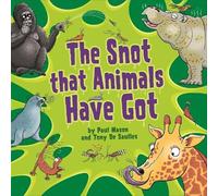 Paul Mason The Snot That Animals Have Got (Tascabile)