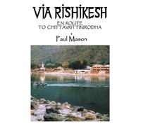 Paul Mason Via Rishikesh (Tascabile)