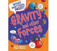 Paul Mason What Matters Most?: Gravity and Other Forces (Tascabile)