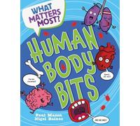 Paul Mason What Matters Most?: Human Body Bits (Copertina rigida)