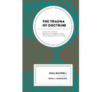Paul Maxwell The Trauma of Doctrine (Copertina rigida)