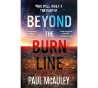 Paul McAuley Beyond the Burn Line (Tascabile)
