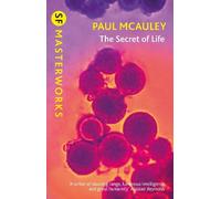 Paul McAuley The Secret of Life (Tascabile) S.F. Masterworks