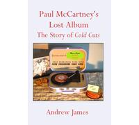 Paul McCartney’s Lost Album: The Story Of Cold Cuts