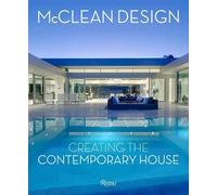 McClean Design: Creating the Contemporary House by McClean, Paul