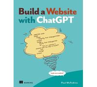 Paul McFedries Build a Website with ChatGPT (Copertina rigida)