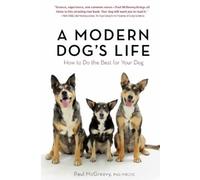 Paul McGreevy A Modern Dog's Life (Tascabile)