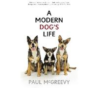 Paul McGreevy Modern Dog'S Life (Tascabile)
