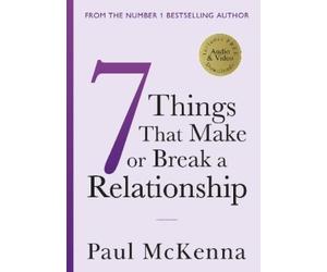 Paul McKenna Seven Things That Make or Break a Relationship (Tascabile)