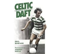 Paul McQuade CELTIC DAFT The Johnny Doyle Story (Tascabile)