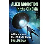 Paul Meehan Alien Abduction in the Cinema (Tascabile)