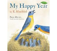 Paul Meisel My Happy Year by E.Bluebird (Copertina rigida) Nature Diary