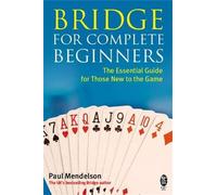 Paul Mendelson Bridge for Complete Beginners (Tascabile)